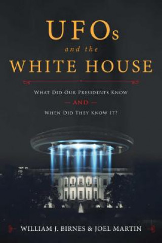 Carte UFOs and The White House William J. Birnes