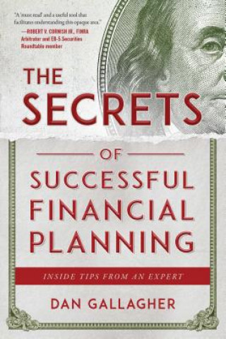 Kniha Secrets of Successful Financial Planning Dan Gallagher