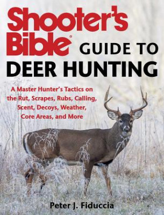 Carte Shooter's Bible Guide to Deer Hunting Peter J. Fiduccia