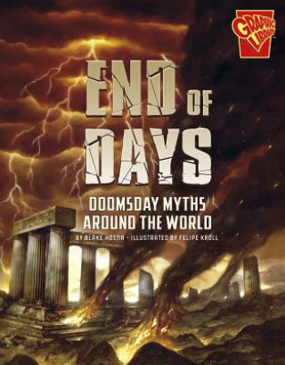 Carte End of Days: Doomsday Myths Around the World Blake Hoena