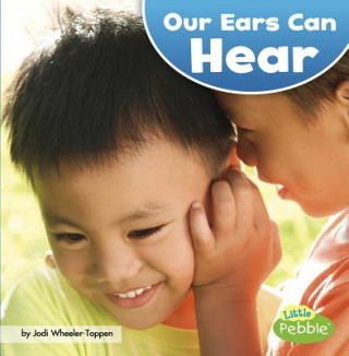 Kniha Our Ears Can Hear Jodi Lyn Wheeler-Toppen