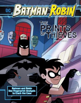 Kniha The Prints of Thieves: Batman & Robin Use Fingerprint Analysis to Crack the Case Steve Korte