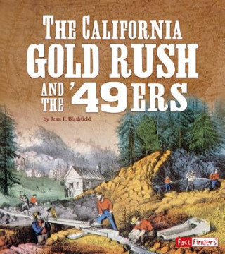 Книга The California Gold Rush and the '49ers Jean F. Blashfield