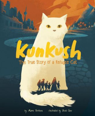 Könyv Kunkush: The True Story of a Refugee Cat Marne Ventura