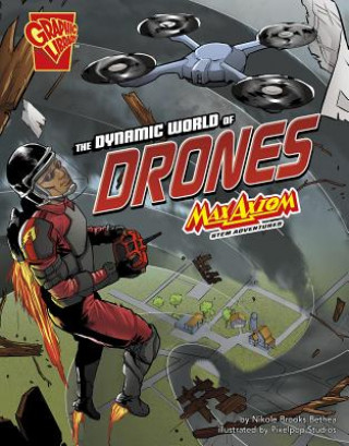 Könyv The Dynamic World of Drones: Max Axiom Stem Adventures Nikole Brooks Bethea