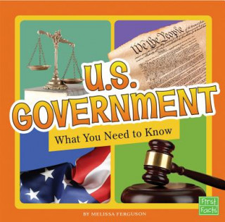 Book U.S. Government: What You Need to Know Melissa Ferguson