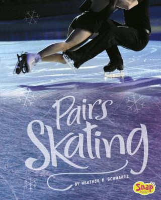 Kniha Pairs Skating Heather E. Schwartz
