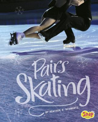 Książka Pairs Skating Heather E. Schwartz