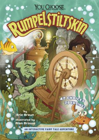 Knjiga Rumpelstiltskin: An Interactive Fairy Tale Adventure Eric Braun