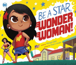 Carte Be a Star, Wonder Woman! Michael Dahl