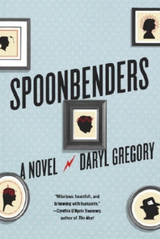 Carte Spoonbenders Daryl Gregory