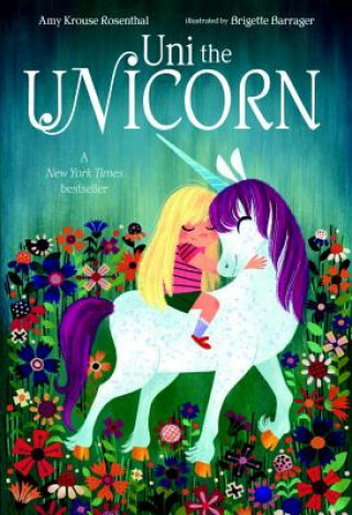 Kniha Uni the Unicorn Amy Krouse Rosenthal