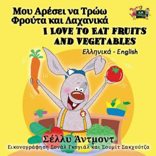 Carte I Love to Eat Fruits and Vegetables Shelley Admont