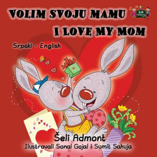 Kniha Volim svoju mamu I Love My Mom Shelley Admont