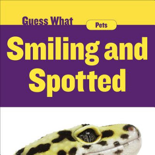 Kniha Smiling and Spotted: Gecko Felicia Macheske