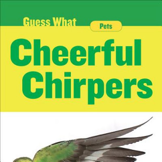 Kniha Cheerful Chirpers: Parakeet Felicia Macheske