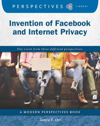 Kniha Invention of Facebook and Internet Privacy Tamra B. Orr