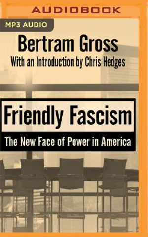 Digital Friendly Fascism: The New Face of Power in America Bertram Gross