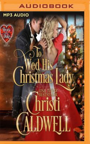 Digital To Wed His Christmas Lady Christi Caldwell