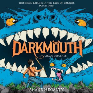Hanganyagok Darkmouth #3: Chaos Descends Shane Hegarty