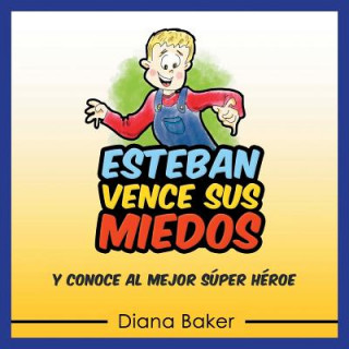 Carte Esteban Vence Sus Miedos Diana Baker
