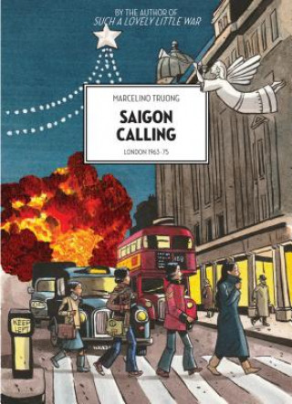 Książka Saigon Calling: London 1963-75 Marcelino Truong