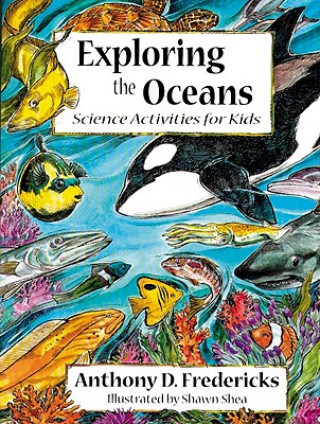 Könyv Exploring the Oceans Anthony Fredericks