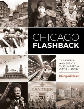 Kniha Chicago Flashback Chicago Tribune