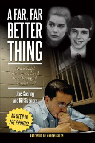 Kniha A Far, Far Better Thing: Did a Fatal Attraction Lead to a Wrongful Conviction? Jens Seoring