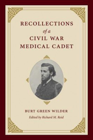 Libro Recollections of a Civil War Medical Cadet Richard M. Reid