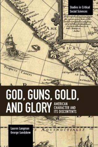 Kniha God, Guns, Gold And Glory Lauren Langman