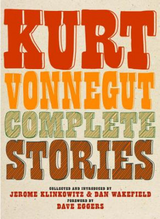 Könyv Kurt Vonnegut Complete Stories Kurt Vonnegut