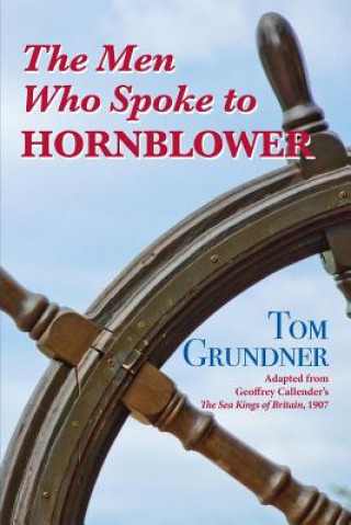 Carte Men Who Spoke to Hornblower Geoffrey Callender