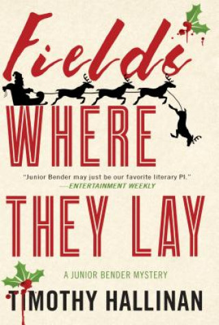 Livro Fields Where They Lay Timothy Hallinan