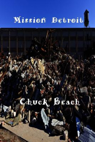 Könyv MISSION DETROIT Chuck Beach