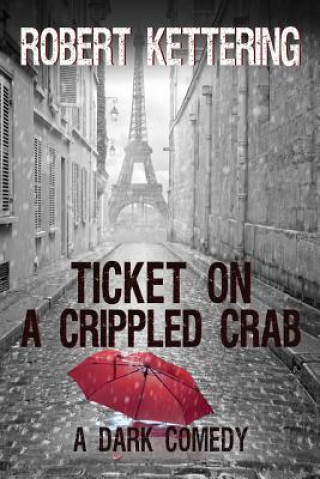 Könyv Ticket on a Crippled Crab Robert Kettering
