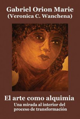 Book El arte como alquimia Gabriel Orion Marie