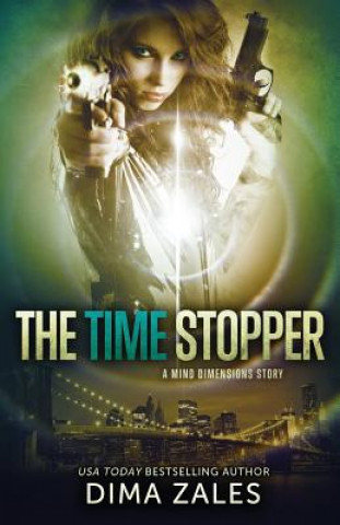 Knjiga The Time Stopper (Mind Dimensions Book 0) Dima Zales