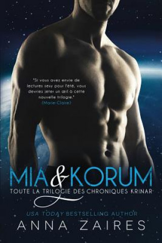 Kniha Mia & Korum (Toute la Trilogie des Chroniques Krinar) Anna Zaires
