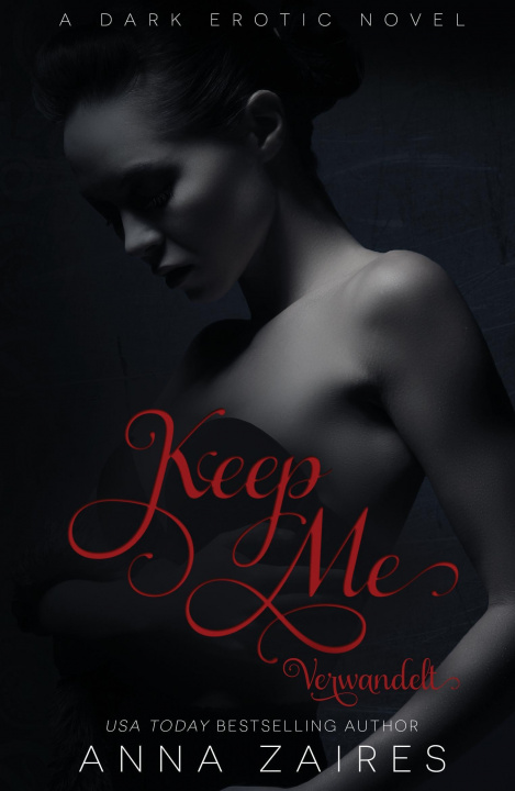 Kniha Keep Me - Verwandelt Anna Zaires