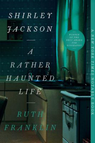 Carte Shirley Jackson: A Rather Haunted Life Ruth Franklin