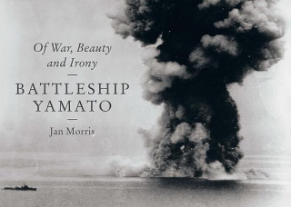 Könyv Battleship Yamato Jan Morris