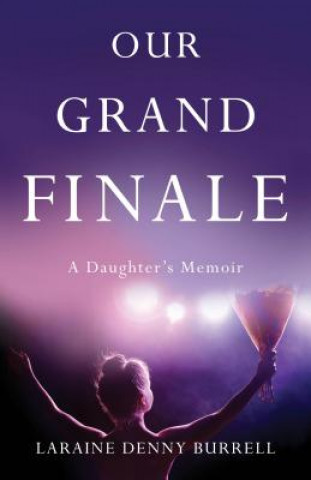 Carte Our Grand Finale Laraine Denny Burrell