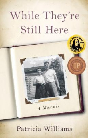 Boek While They're Still Here Patricia Williams