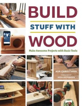 Könyv Build Stuff with Wood Asa B. Christiana