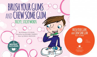 Kniha Brush Your Gums and Chew Some Gum: Tricky, Sticky Words Stephen O'Connor