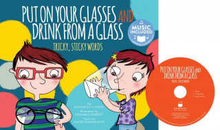 Buch Put on Your Glasses and Drink from a Glass: Tricky, Sticky Words Stephen O'Connor