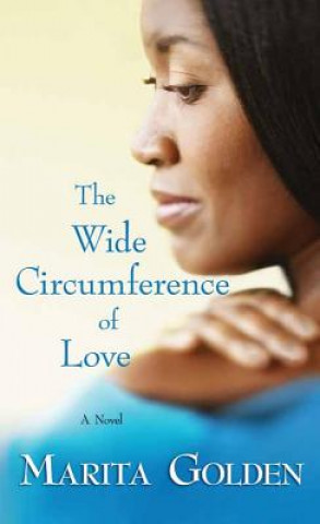 Книга The Wide Circumference of Love Marita Golden