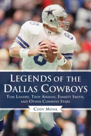 Carte Legends of the Dallas Cowboys Cody Monk