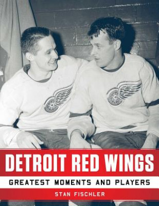 Kniha Detroit Red Wings Stan Fischler